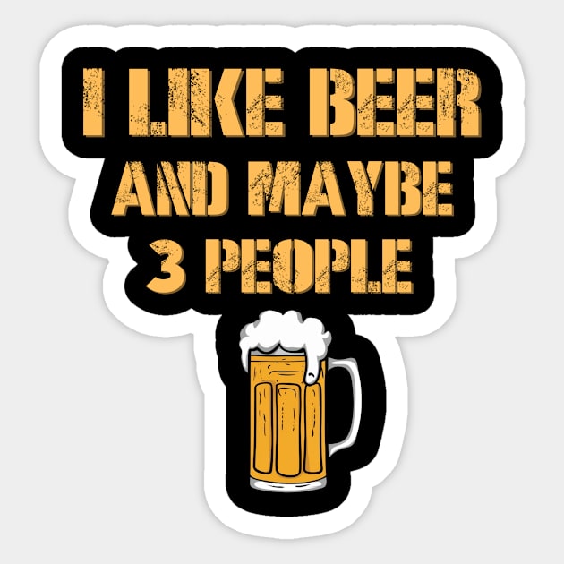 I Like Beer And Maybe 3 People Sticker by Montony